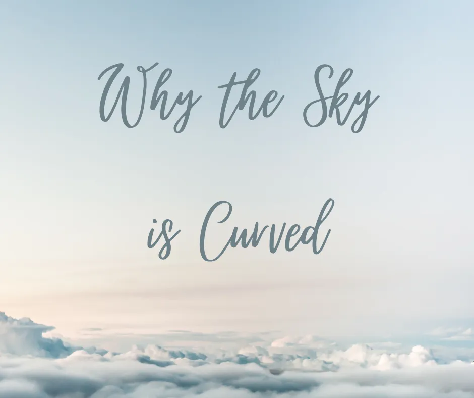 Why the Sky is Curved banner